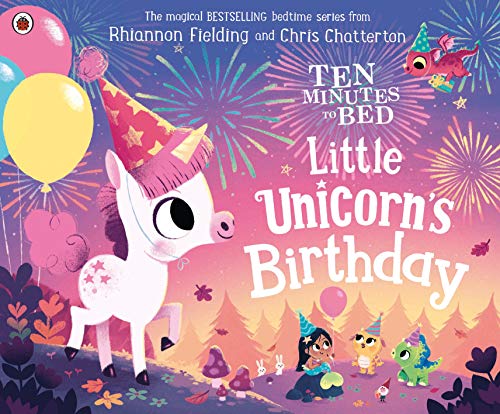 Ten Minutes to Bed: Little Unicorn's Birthday | Unicorn Book