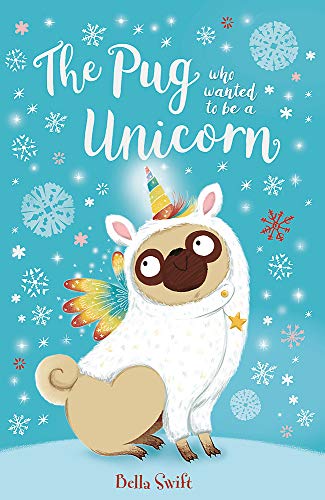 The Pug Who Wanted To Be A Unicorn | Christmas Book For Kids