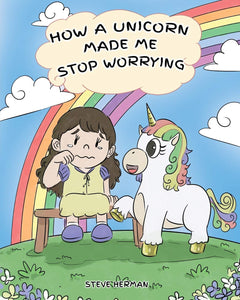 How Unicorn Made Me Stop Worrying Kids Book