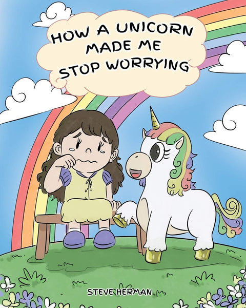 How Unicorn Made Me Stop Worrying Kids Book