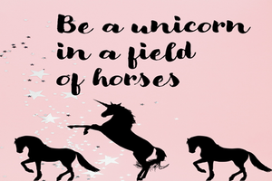 Unicorn Quotes To Live Your Life By!