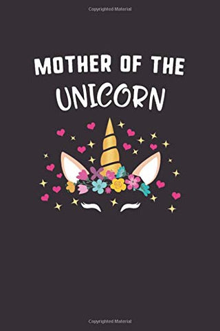 Mother Of The Unicorn Notebook Journal | Mother's Day Gift | 120 Pages 