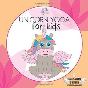 Unicorn Yoga For Kids | Children's Yoga Poses Picture Book | Ages 2-7 | Fitness Book 