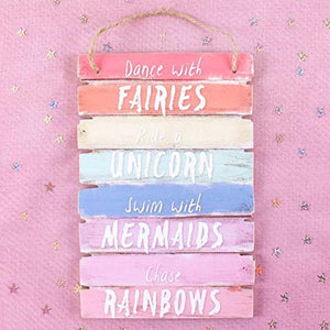 Dance with Fairies Swim with Mermaids Ride A Unicorn Rainbow Bedroom Plaque Sign