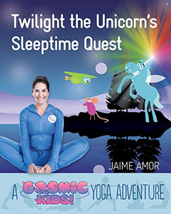Twilight The Unicorn's Sleeptime Quest: A Cosmic Kids Yoga Adventure: 4
