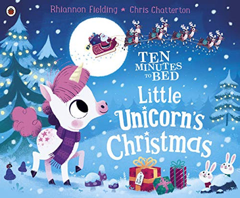 Ten Minutes to Bed: Little Unicorn's Christmas