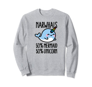 Hilarious Narwhals 50% mermaid 50% unicorn kids narwhal gift Sweatshirt