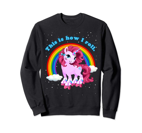 70s 80s Roller Girl This Is How I Roll Unicorn Gift Sweatshirt