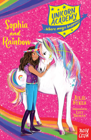 Sophia and Rainbow The Unicorn Book